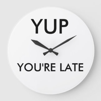 Grande Horloge Ronde Vous êtes arrondissez en retard l'horloge