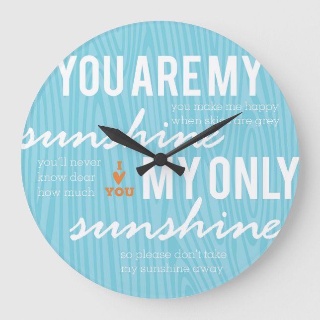 Grande Horloge Ronde Vous êtes My Sunshine (Recto)