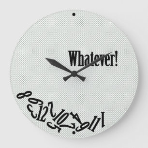 Grande Horloge Ronde Whatever