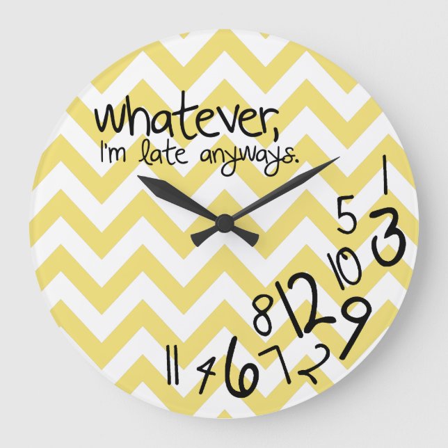 Grande Horloge Ronde whatever, i'm late anyways (Recto)