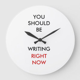 Grande Horloge Ronde You should be writing right now.