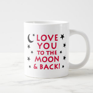 GRANDE TASSE (20 OZ) VOUS AIMEZ À LA LUNE ET AU DOS