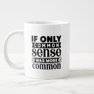 Grande Tasse art de mots de bon sens drôle 