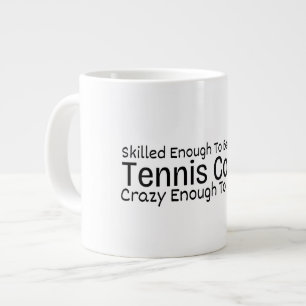 Grande Tasse Assez doué pour devenir entraîneur de tennis Fou