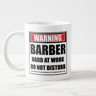 Grande Tasse Avertissement Barber Dur Au Travail Ne Dérangent P