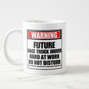 Grande Tasse Avertissement Futur Conducteur De Camion Race Dur 