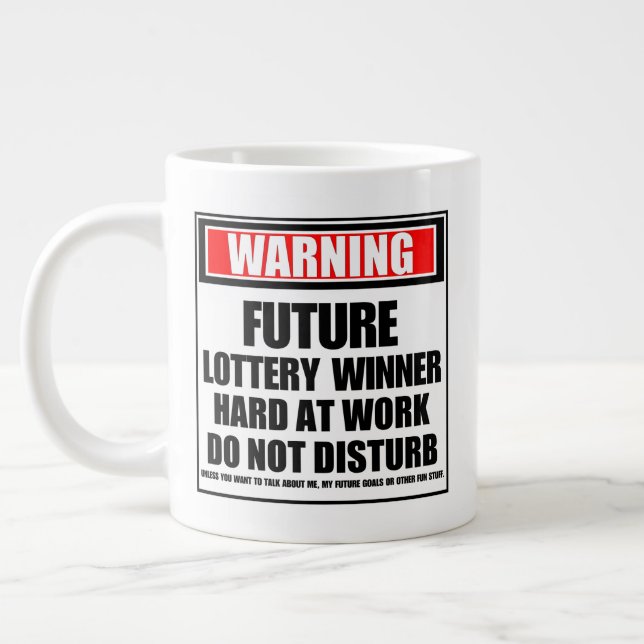 Grande Tasse Avertissement Futur Gagnant De Loterie Dur Au Trav (Gauche)