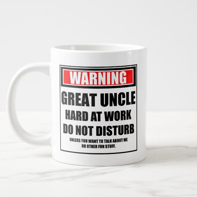 Grande Tasse Avertissement Grand Oncle dur au travail ne dérang (Gauche)