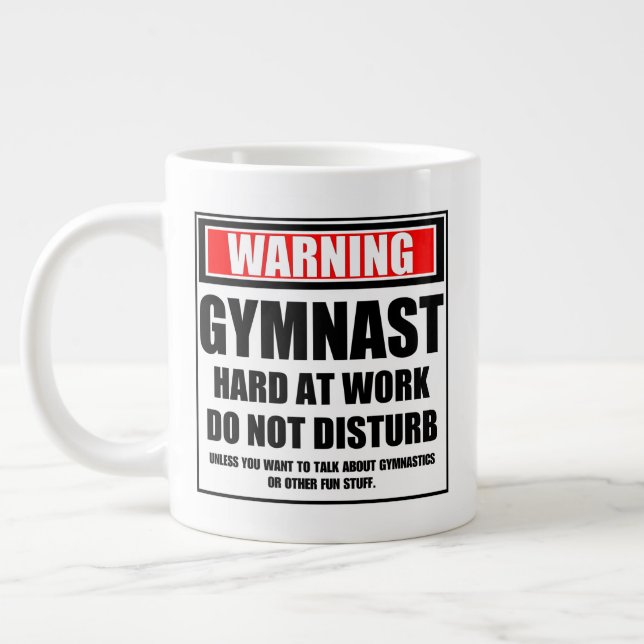 Grande Tasse Avertissement Gymnaste Dur Au Travail Ne Dérangez  (Gauche)