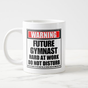 Grande Tasse Avertissement Gymnaste Futur Dur Au Travail Ne Dér