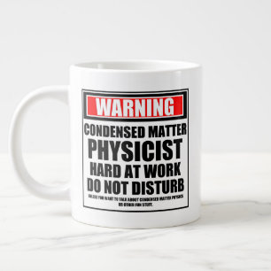 Grande Tasse Avertissement physicien de la matière condensée au