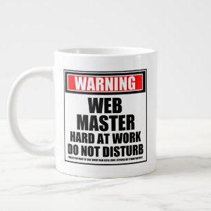 Grande Tasse Avertissement Webmaster Dur Au Travail Ne Dérangez