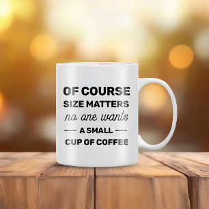 Grande Tasse Bien Sûr La Taille Est Importante Personne Ne Veut
