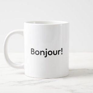 Grande Tasse Bonjour ! Jumbo Mug