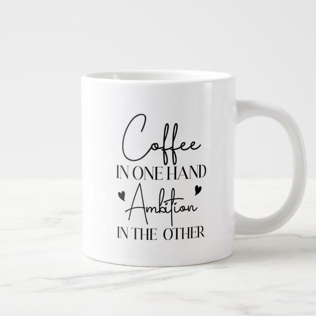 Grande Tasse Café Dans Une Main Ambition Dans L'Autre Drôle (Droite)