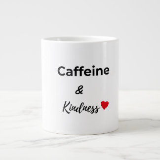 Grande Tasse Caffeine and kindness coffee lover