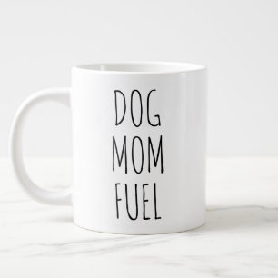 Grande Tasse Carburant pour Maman de Chien Cadeau d'anniversa