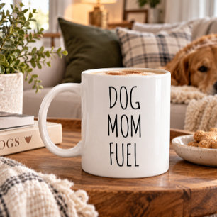 Grande Tasse Carburant pour Maman de Chien Cadeau d'anniversa