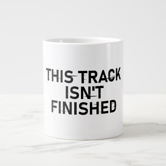 Grande Tasse Cette piste n'est pas finie - Conception de texte  (Devant)