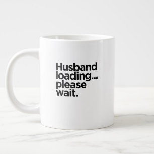 Grande Tasse Chargement du mari... Veuillez patienter. Fête d