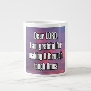 Grande Tasse Cher SEIGNEUR, je suis reconnaissant d'avoir pu...
