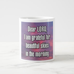 Grande Tasse Cher SEIGNEUR, je suis reconnaissant pour de beaux