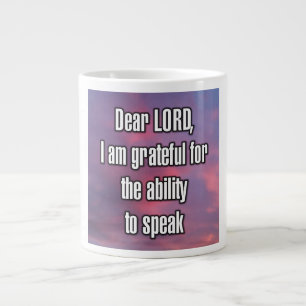 Grande Tasse Cher SEIGNEUR, je suis reconnaissant pour la capac