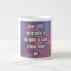 Grande Tasse Cher SEIGNEUR, je suis reconnaissant pour la capac