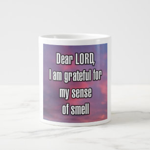 Grande Tasse Cher SEIGNEUR, je suis reconnaissant pour mon sens