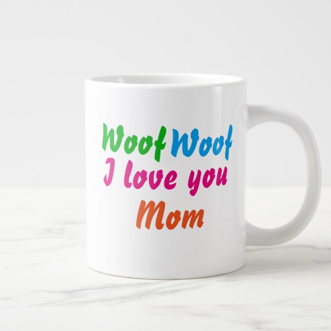 Grande Tasse Chien Maman Cool Woof Woof Woof Je t'aime Maman mi (Droite)