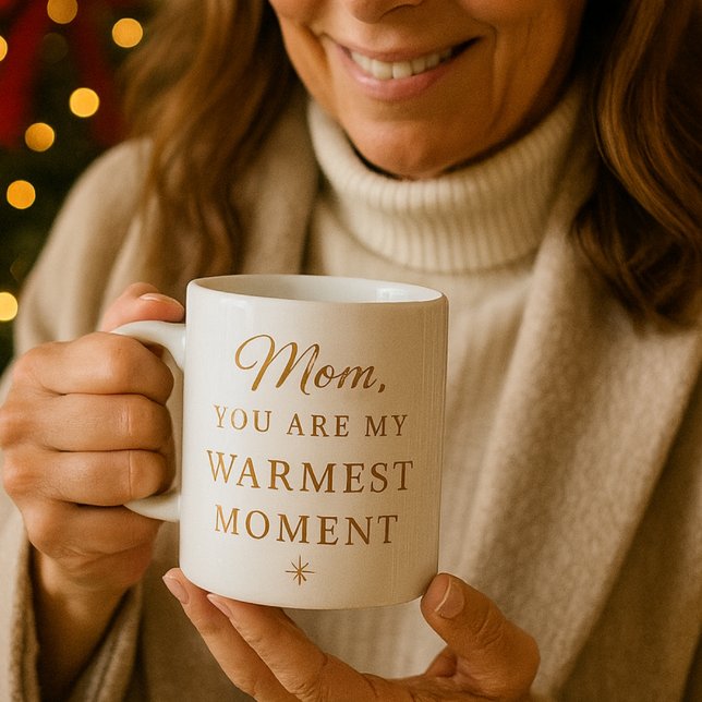 Grande Tasse Christmas Gift for Mom – Warmest Moment Cozy Quote (Mom you are my warmest moment mug gift
)