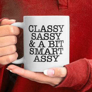 Grande Tasse Classy Sassy Funny Quotes Mug