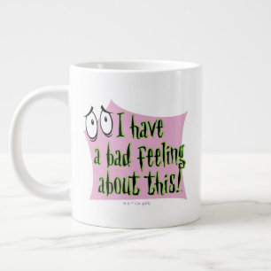 Grande Tasse Courage du chien lâché J'ai un mauvais sentiment
