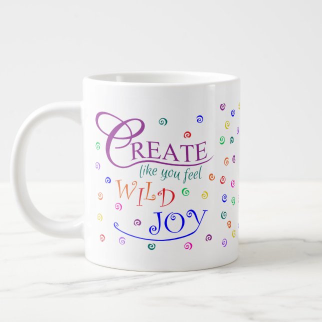 Grande Tasse Créer comme vous ressentez la joie sauvage (Gauche)