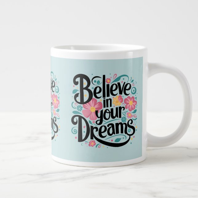 Grande Tasse Croyez en vos rêves Floral Whimsical Art (Droite)