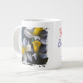Grande Tasse daffodils you're the best part of my life