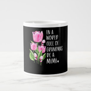 Grande Tasse Dans Un Monde Plein De Grandmas Soyez Un Mimi