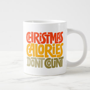 Grande Tasse Drôle Noël Calories Ne comptez pas le design