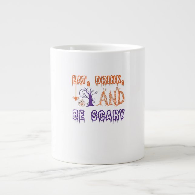 Grande Tasse Eat Drink And Be Scary Funny Trendy (Devant)