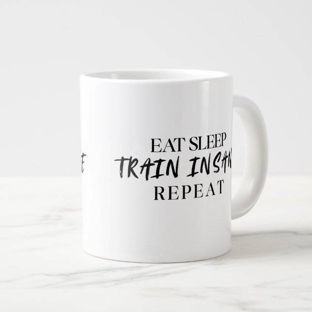 Grande Tasse Eat Sleep TRAIN INSANE Repeat | 20oz Specialty Mug (Devant droit)