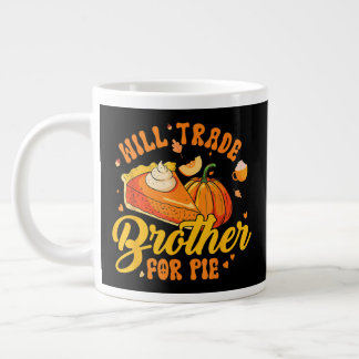Grande Tasse Échangerai frère contre tarte Humour de Thanksgivi