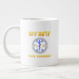 Grande Tasse EMS Off Duty Save You Paramedic Secourir drôle