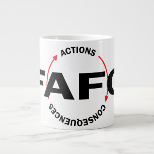 Grande Tasse FAFO Les actions ont des conséquences