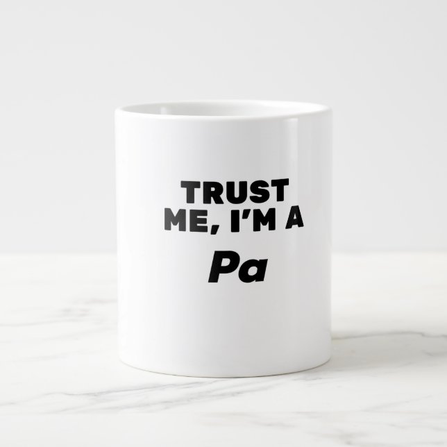 Grande Tasse Faites-moi confiance, je suis un Pa (Devant)