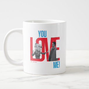Grande Tasse FRIENDS™   Citation You Love Me