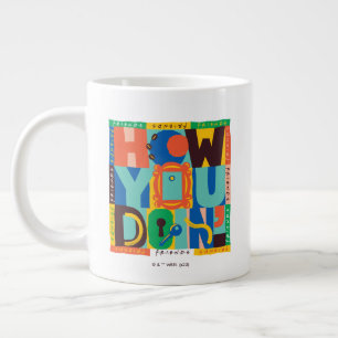 Grande Tasse FRIENDS™   How You Doin' - Graphisme Vif