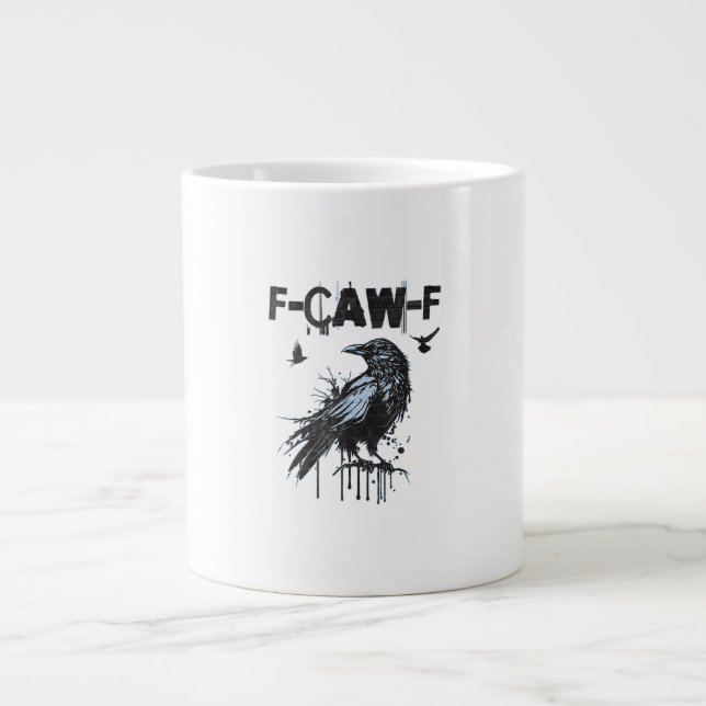 Grande Tasse Funny F-Caw-F Crow Grunge Humor Graphic (Devant)