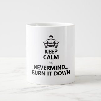 GRANDE TASSE GARDEZ LE CALME ET BRÛLEZ-LE