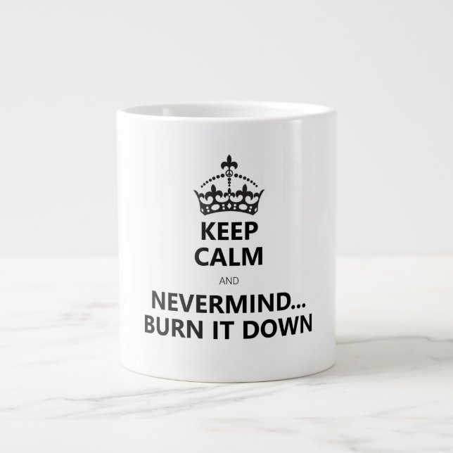 GRANDE TASSE GARDEZ LE CALME ET BRÛLEZ-LE (Devant)