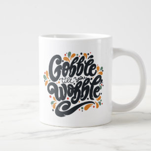 Grande Tasse Gobble jusqu'à ce que vous tournez